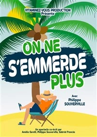 Philippe Souverville dans On ne s'emmerde plus