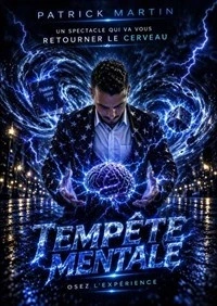 Patrick Martin dans Tempête Mentale