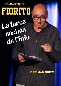 Jean Jacques Fiorito dans La farce cachée de l'info
