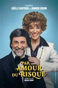 Gaëlle Gauthier et Arnaud Gidoin dans Par amour du risque