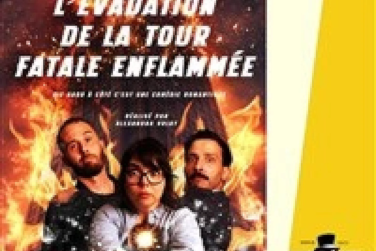 L'évadation de la tour fatale enflammée