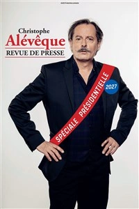 Christophe Alévêque dans Revue de presse, Spéciale présidentielle
