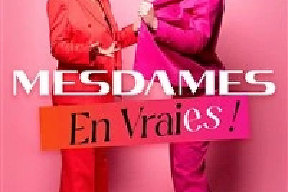 Mesdames dans En vraies !