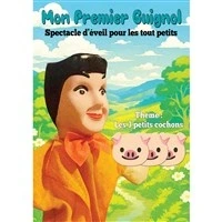 Mon premier Guignol : Les trois petits cochons