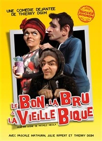 Le Bon, la Bru et la vieille Bique