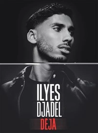 Ilyes Djadel dans Déjà