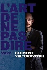 Clément Viktorovitch dans L'art de ne pas dire 2027