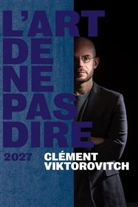 Clément Viktorovitch dans L'art de ne pas dire 2027