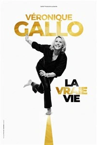 Véronique Gallo dans La vraie vie