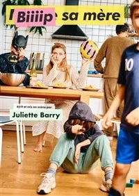 Juliette Barry dans Bip sa mère