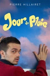 Pierre Hillairet dans Jour de pluie