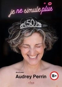 Audrey Perrin dans Je ne simule plus