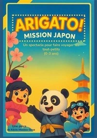 Arigato ! Mission Japon version pour les tout petits