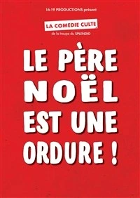 Le Père Noel est une ordure