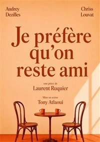 Je préfère qu'on reste amis