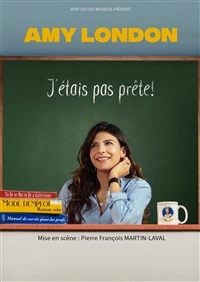 Amy London dans J'étais pas prête !