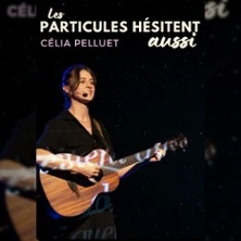 Célia Pelluet - Les Particules Hésitent Aussi - La Nouvelle Seine, Paris