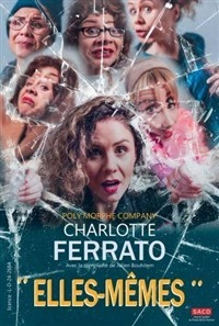Charlotte Ferrato dans Elles-mêmes