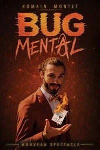 Romain Montet dans Bug Mental