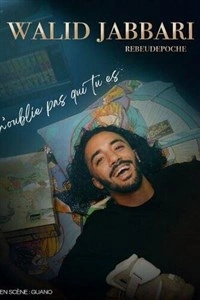 Walid Jabbari dans N'oublie pas qui tu es
