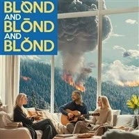 Blond and Blond and Blond : Domaj