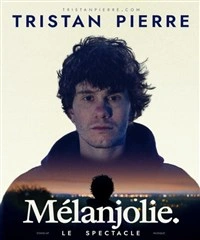 Tristan Pierre dans Melanjolie