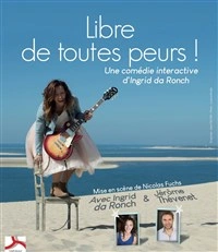 Libre de Toutes Peurs !