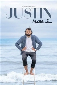 Justin Barthélemy dans Alors là...