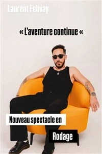 Laurent Febvay dans L'aventure continue