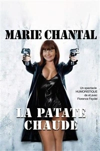 Florence Feydel dans Marie Chantal, La patate chaude