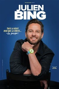Julien Bing dans Toute la vérité, rien que la vérité, ou presque
