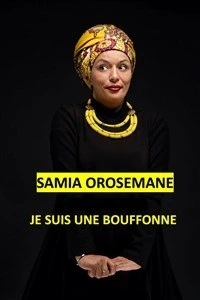 Samia Orosemane dans Je suis une bouffonne