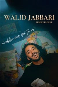 Walid Jabbari dans N'oublie pas qui tu es