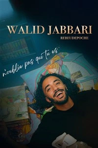 Walid Jabbari dans N'oublie pas qui tu es