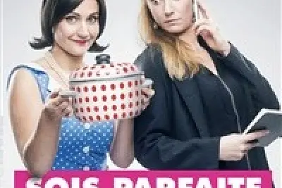 Sois parfaite et t'es toi !
