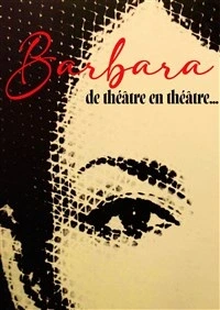 Barbara de Théâtre en Théâtre