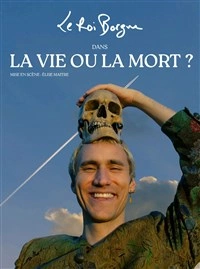 Le roi borgne dans La vie ou la mort ?
