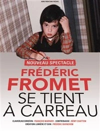 Frédéric Fromet se tient à carreau
