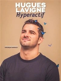 Hugues Lavigne dans Hyperactif