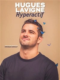 Hugues Lavigne dans Hyperactif
