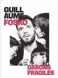 Guillaume Fosko dans Darons fragiles