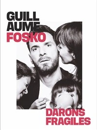 Guillaume Fosko dans Darons fragiles