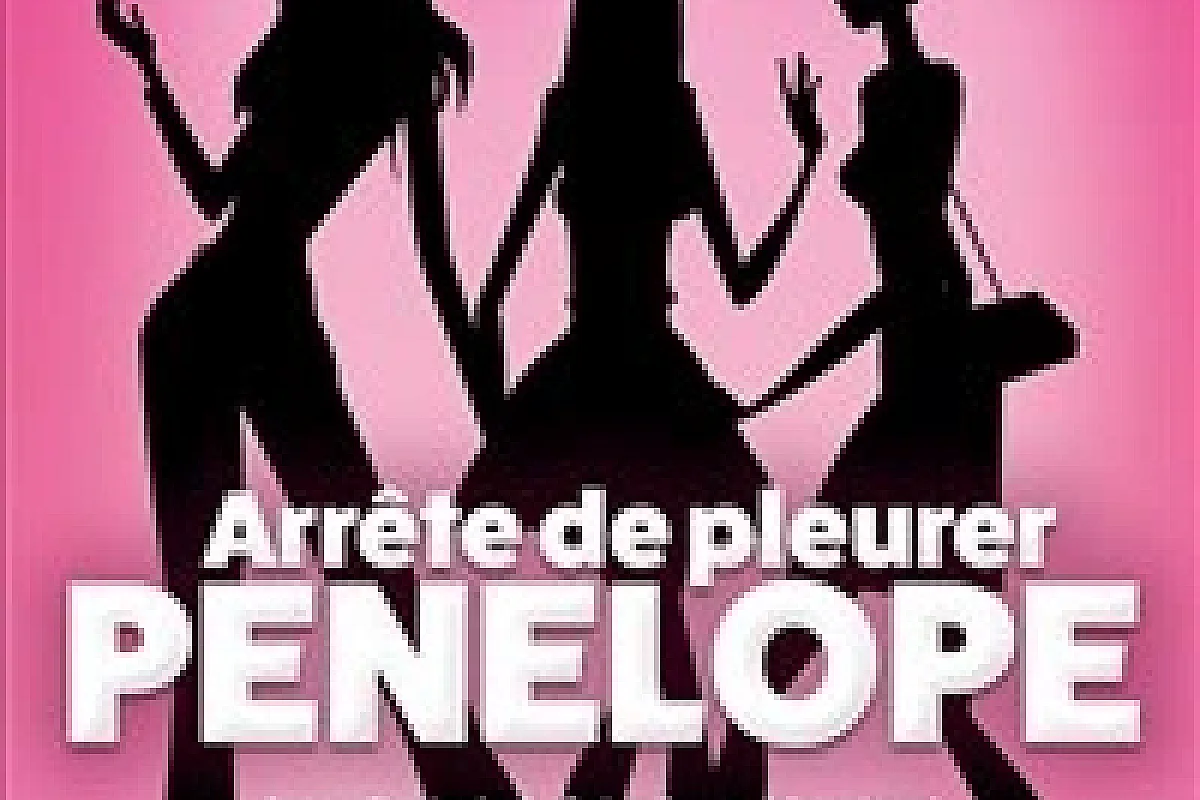 Arrête de pleurer Pénélope