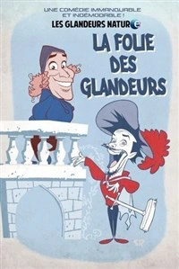 Les Glandeurs Nature dans La Folie des Glandeurs