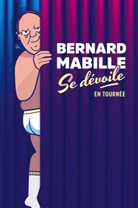 Bernard Mabille se dévoile
