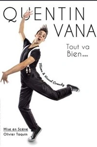 Quentin Vana dans Tout va bien...