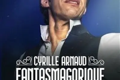 Cyrille Arnaud dans Fantasmagorique