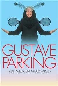 Gustave Parking dans De mieux en mieux pareil