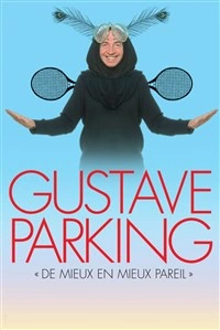 Gustave Parking dans De mieux en mieux pareil