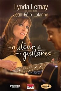 Lynda Lemay et Jean Felix Lalanne - Autour de leurs Guitares